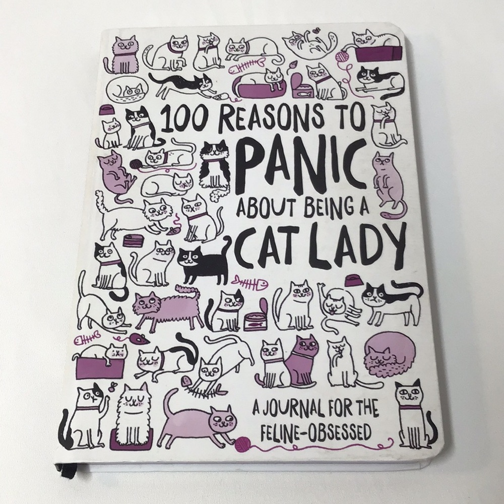 Journal 100 Reasons to Panic About Being a Cat Lady for the feline obsessed